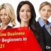 Best Online Business Ideas for Beginners in UK in 2021