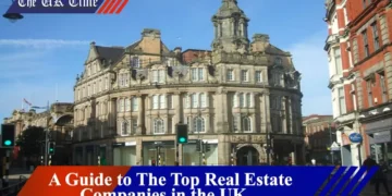 The Top Real Estate Companies in the UK