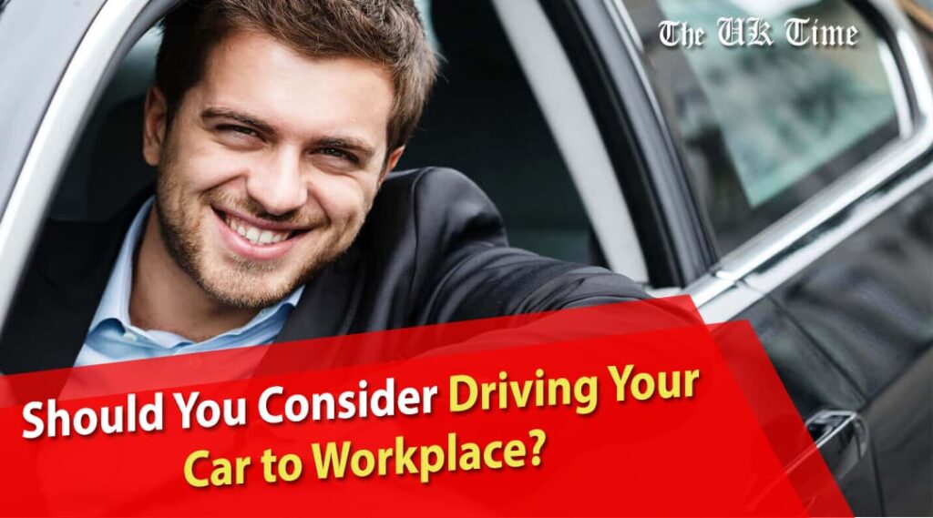 driving your car to workplace