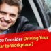 driving your car to workplace