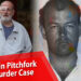 Colin Pitchfork Case: Murderer of Two Teenage Girls