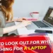 Factors to Look Out for When Searching for a Laptop