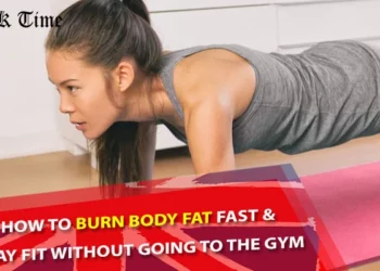How To Burn Body Fat Fast & Stay Fit Without Going to the Gym