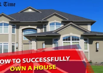 How to Successfully Own a House