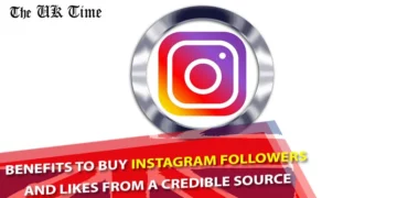 Benefits to buy Instagram followers and likes from a credible source