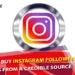 Benefits to buy Instagram followers and likes from a credible source