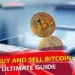 How to Buy and Sell Bitcoin: The Ultimate Guide
