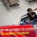 The 7 Top Reasons to Choose a Nursing Career