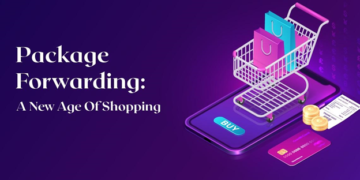 Package Forwarding: A New Age Of Shopping