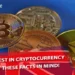 Never Invest in Cryptocurrency without These Facts in Mind!