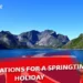 Best Locations for a Springtime Holiday