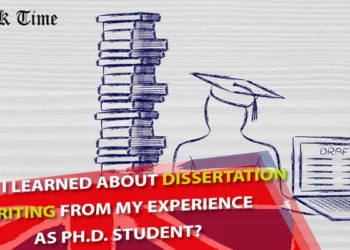 What I Learned about Dissertation Writing from My Experience as Ph.D. Student?