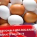 Why Professionals Use Egg Based Products Benefits