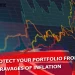 How to Protect Your Portfolio from the Ravages of Inflation