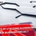 Utilizing Aluminum