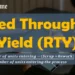 Rolled Throughput Yield