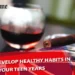 Develop Healthy Habits
