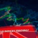 Indices Trading