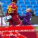 West Indies Vs Scotland Match Highlights: ICC T20 WC 2022