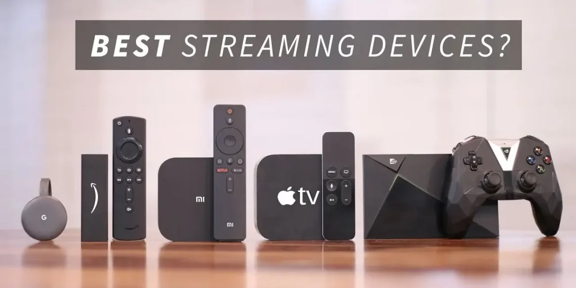 Best Media Streaming Devices