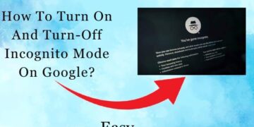 How To Turn On And Turn-Off Chrome's Incognito Mode?