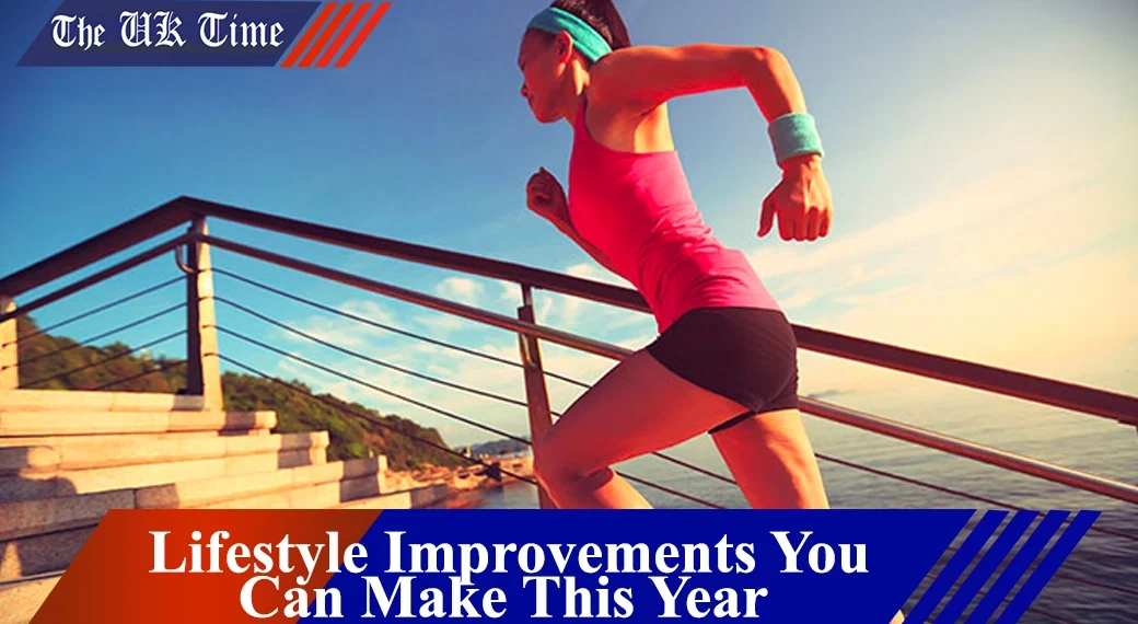 Lifestyle Improvements You Can Make This Year