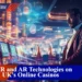 VR and AR Casino