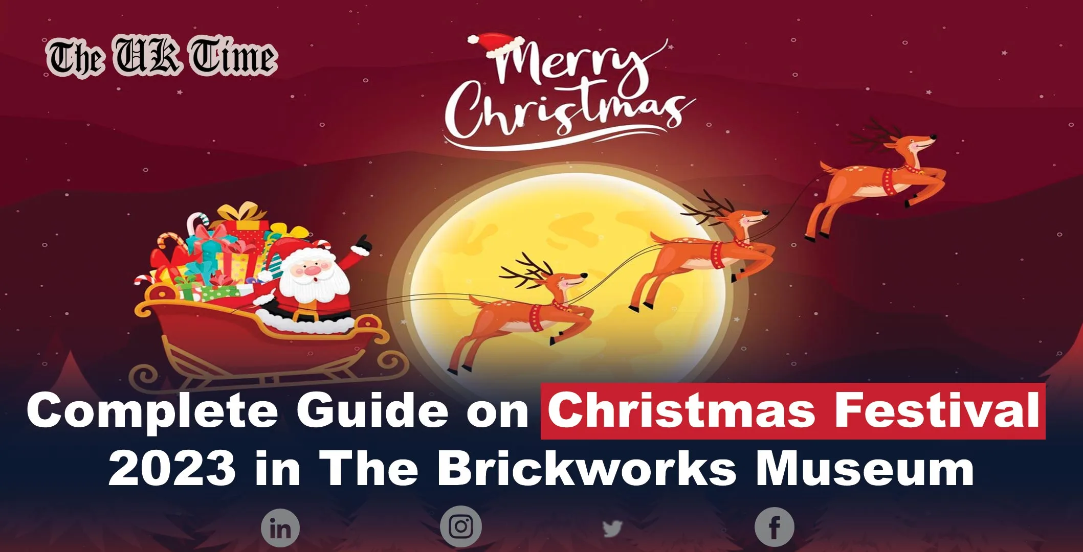 Guide on Christmas Festival 2023 in The Brickworks Museum