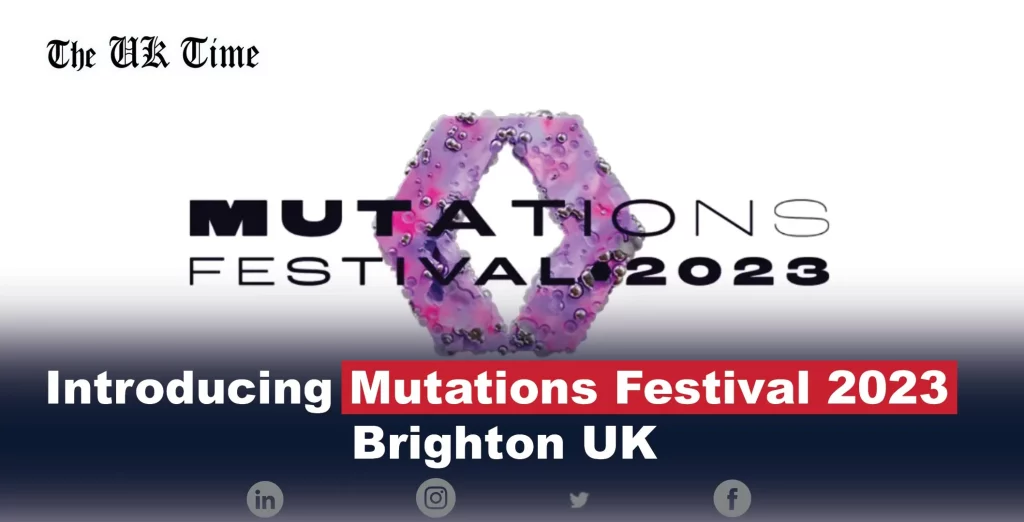 Mutations Festival 2023 Brighton UK