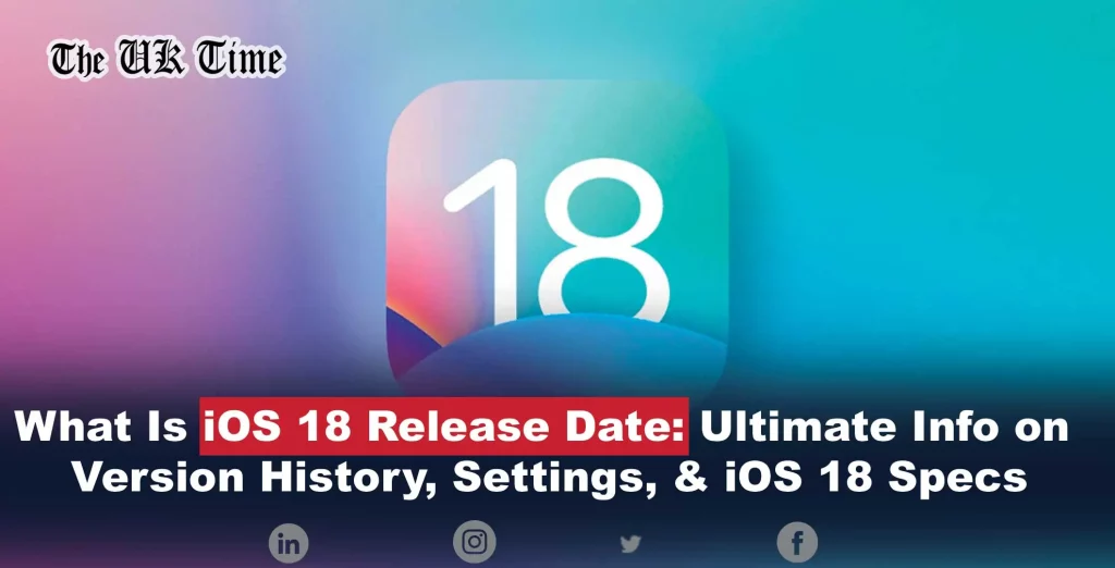 IOS 18 release date