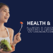 Health & Wellness
