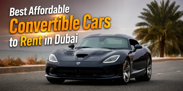 Convertible Cars to Rent in Dubai